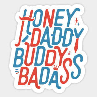 Honey Daddy Buddy Badass Funny Sarcastic Father’s Day Sticker